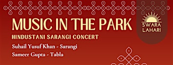 Music in the Park Series - Hindustani Sarangi Concert